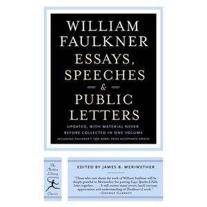 Essays, Speeches & Public Letters -- William Faulkner